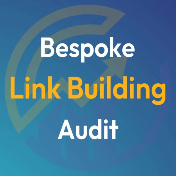 Bespoke Link Building Audit